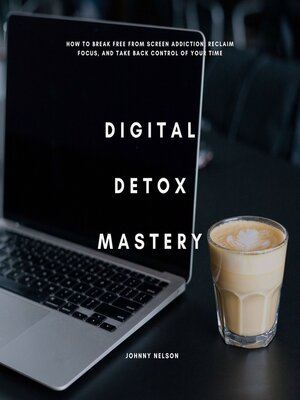cover image of Digital Detox Mastery
